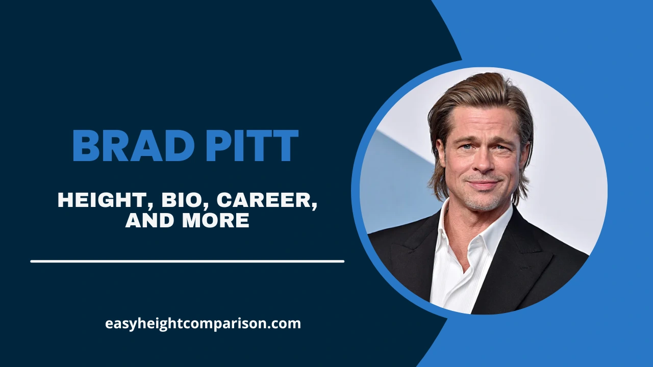 Brad Pitt's Height, Age, Net Worth, Family, Career & Biography
